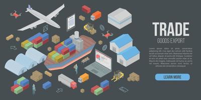 Trade goods export concept banner, isometric style vector