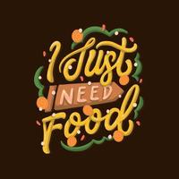 Free food vector illustration logo poster brand quotes i just need food design