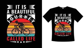 It is a beautiful journey called life, typography t-shirt design vector