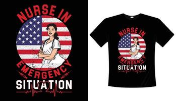 Nurse in emergency situation- typography t-shirt design, Nursing t-shirt design vector