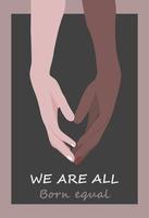 Two hands of black and white woman holding together that made the sign of LOVE HEART. Equality theme about that we are all born equal. Vector illustration. Designed poster, web banner or card