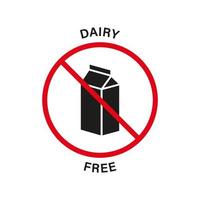 Dairy Free Silhouette Black Icon. Dairy Stop Sign, Only Healthy Food. Cow Milk Lactose Forbidden Symbol. Free Dairy Diet Logo. No Lactose Intolerance Allergy Ingredient. Isolated Vector Illustration.