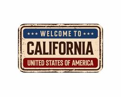 Welcome to California vintage rusty metal plate on a white background, vector illustration