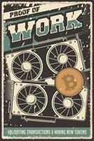 retro crypto cryptocurrency bitcoin validating validator mining miner decentralized consensus proof of work grunge poster vector