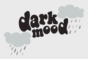 ilustración vectorial de nubes y lluvia con letras. estado de ánimo oscuro. vector