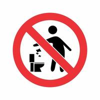 Do Not Litter Sign. Throw Garbage in Its Place. Please Do Not Throw Trash in Toilet Design Concept vector