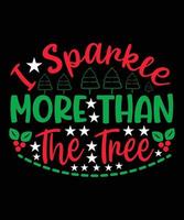 I Sparkle More Than The Tree vector