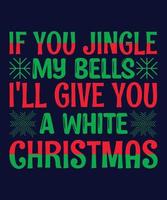 if you jingle my bells i'll give ypu a white christmas vector
