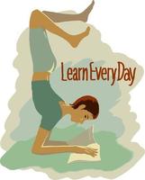 Learn every day. The girl is studying the material in an unusual pose upside down. Flat style. vector