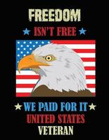 Freedom isnot free we paid for it vector