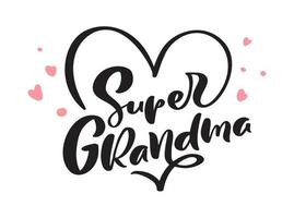 Vector handwritten lettering heart calligraphy family text Super Grandma on white background. Family day element t-shirt, greeting card design illustration