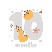 10 ten months anniversary card. Baby shower print with cute animal dino and flowers capturing all special moments. Baby milestone card for newborn girl vector