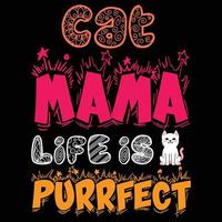 cat mama life es un diseño de camiseta perfecto vector