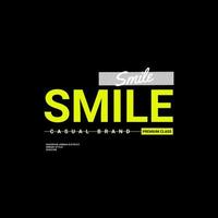 Smile writing design, suitable for screen printing t-shirts, clothes, jackets and others vector