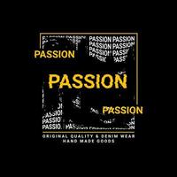 Passion t-shirt design, suitable for screen printing, jackets and others vector