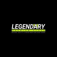 legendary, suitable for designing clothes, t-shirts, jackets, hoodies, and more vector