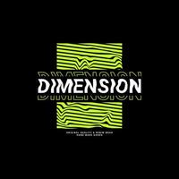 Dimension writing design, suitable for screen printing t-shirts, clothes, jackets and others vector