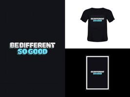 Tshirt typography quote design, Be different, So good for print. Poster template, Premium Vector. vector