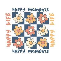 momentos felices lema de vida feliz estampado gráfico con margaritas para tee, textil, afiche y pegatinas. vector