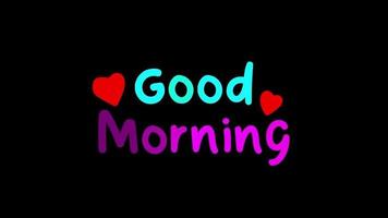 Good Morning Love Flicker Exposure Colorful Text on Black Background video