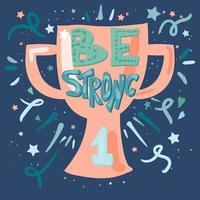 Be Strong Lettering vector