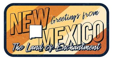 Greeting from New Mexico vintage rusty metal sign vector illustration. Vector state map in grunge style with Typography hand drawn lettering