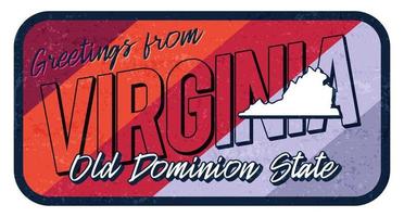 Greeting from virginia vintage rusty metal sign vector illustration. Vector state map in grunge style with Typography hand drawn lettering.
