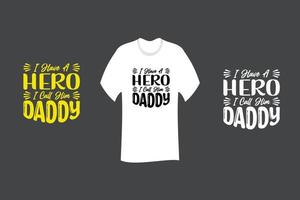 tengo un héroe lo llamo papá diseño de camiseta vector