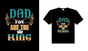 Dad family tshirt design lettering typography quote relationship merchandise design vector