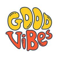 Vector hand written Good Vibes lettering. Retro text Good Vibes in circle shape. 70s.