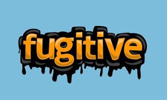 FUGITIVE writing vector design on blue background