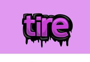 TIRE writing vector design on white background