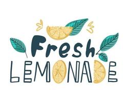 Fresh lemonade hand drawn lettering quote and sketched lemon slices and leaves. Summer cold drink print for banner, label, poster, product package. Vector illustration