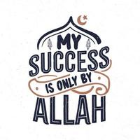 My success is only by Allah vector