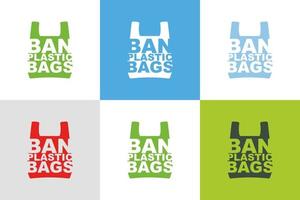 Ban plastic bags slogan design collection of different color combination. Pollution problem concept. Cellophane and polythene package prohibition sign for stores and shops.Vector illustration isolated vector