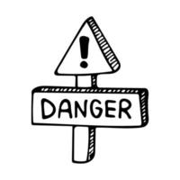 Hand drawn doodle sign post with danger text. Vector warning guidpost. Camping clipart. Outline.