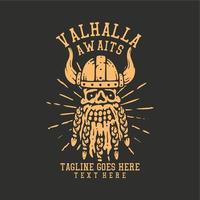 t shirt design valhalla awaits with skull viking head and gray background vintage illustration vector