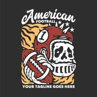 diseño de camiseta fútbol americano con calavera con casco de fútbol y sosteniendo una pelota de rugby con ilustración vintage de fondo gris vector