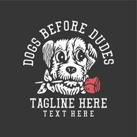 t shirt design dags before dudes with dog carrying rose flower and gray background vintage illustration