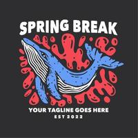 t shirt design spring break with whale and gray background vintage illustration vector