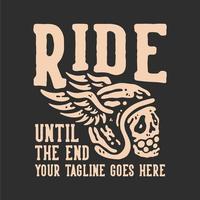 t shirt design ride until the end with skull wearing winged helmet with gray background vintage illustration vector