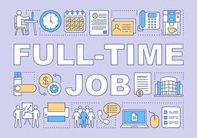 Full-time job word concepts banner. Employment, recruitment. Employee hiring. Presentation, website. Isolated lettering typography idea with linear icons. Vector outline illustration