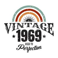 vintage 1969 Aged to perfection, 1969 birthday typography design vector