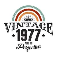 vintage 1977 Aged to perfection, 1977 birthday typography design vector