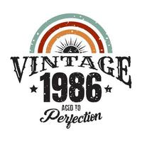 vintage 1986 Aged to perfection, 1986 birthday typography design vector