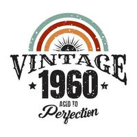 vintage 1960 Aged to perfection, 1960 birthday typography design vector