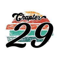 Chapter 29 Vintage design, twenty nine birthday typography design vector