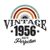 vintage 1956 Aged to perfection, 1956 birthday typography design vector