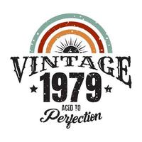 vintage 1979 Aged to perfection, 1979 birthday typography design vector