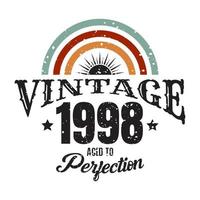 vintage 1998 Aged to perfection, 1998 birthday typography design vector
